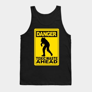 Toxic Waste Ahead Tank Top